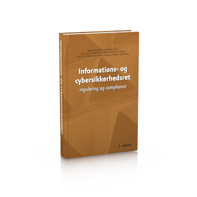 Informations- og cybersikkerhedsret – regulering og compliance, 2. udgave